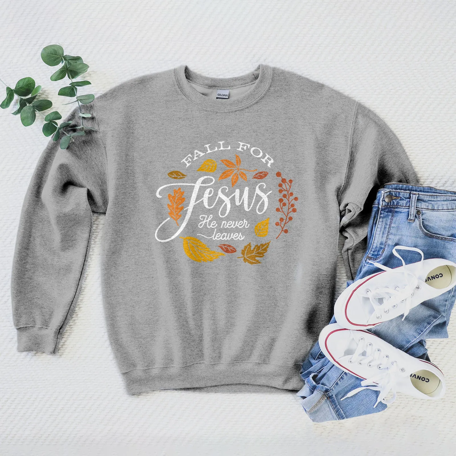 Fall For Jesus He Never Leaves Sweatshirt