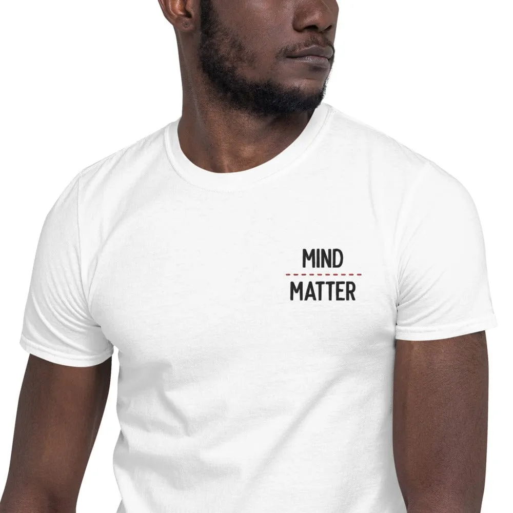 Mind over matter - Embroidered - Premium T-Shirt