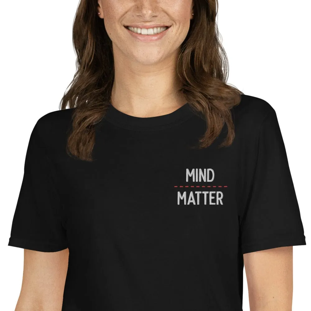 Mind over matter - Embroidered - Premium T-Shirt