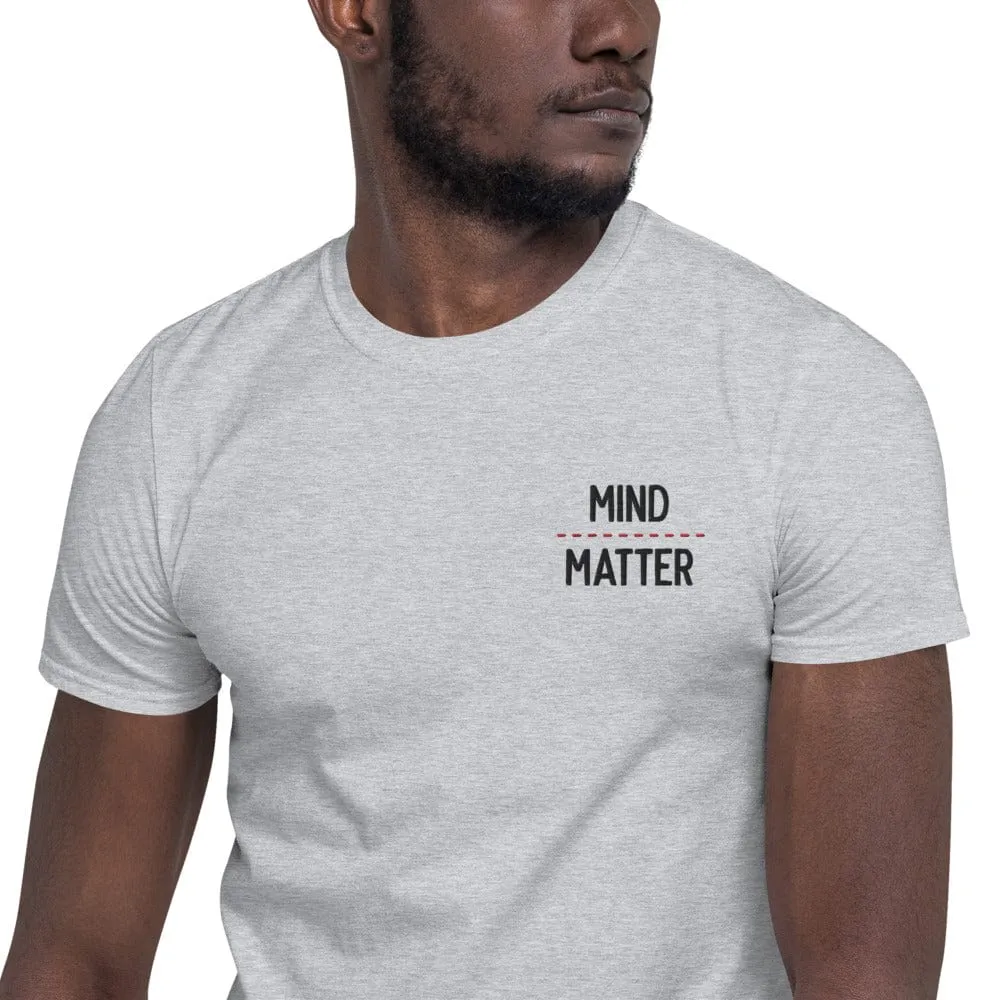 Mind over matter - Embroidered - Premium T-Shirt