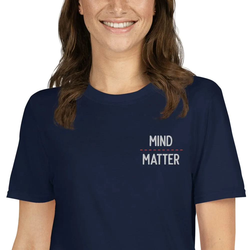 Mind over matter - Embroidered - Premium T-Shirt